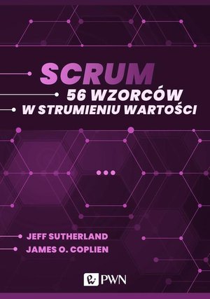 Scrum. 56 wzorców w strumieniu wartości (ebook) – ebook