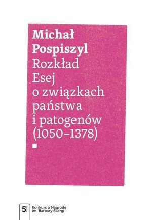 Rozkład. Esej o związkach państwa i patogenów – ebook