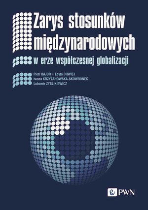 Zarys stosunków międzynarodowych: W erze współczesnej globalizacji – ebook