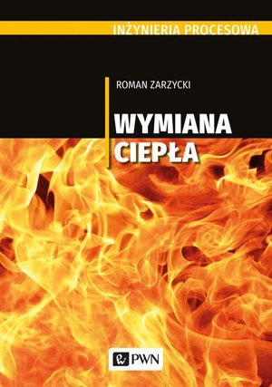 Inżynieria procesowa. Wymiana ciepła – ebook