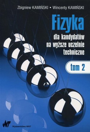 Fizyka dla kandydatów na wyższe uczelnie techniczne Tom 2 – ebook