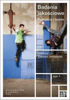 Badania jakościowe t.1: Podejścia i teorie – ebook