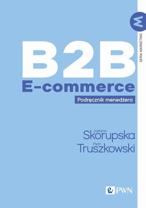 B2B E-commerce: Podręcznik menedżera – ebook