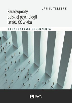 Paradygmaty polskiej psychologii lat 80. XX wieku: Perspektywa recenzenta – ebook