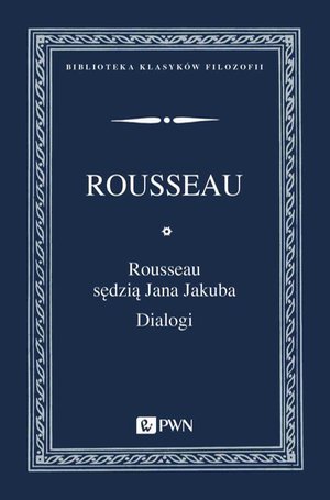 Rousseau sędzią Jana Jakuba. Dialogi – ebook