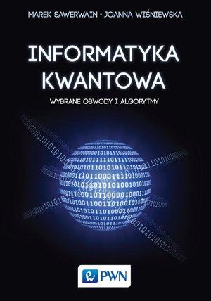 Informatyka kwantowa: Wybrane obwody i algorytmy – ebook
