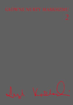 Główne nurty marksizmu, t. 2 – ebook