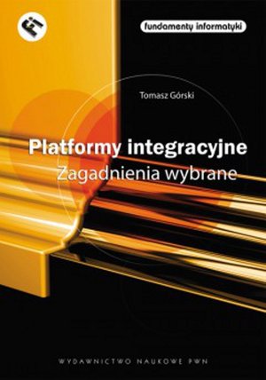Platformy integracyjne Zagadnienia wybrane – ebook