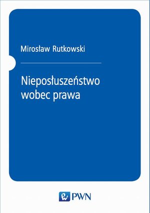 Nieposłuszeństwo wobec prawa – ebook