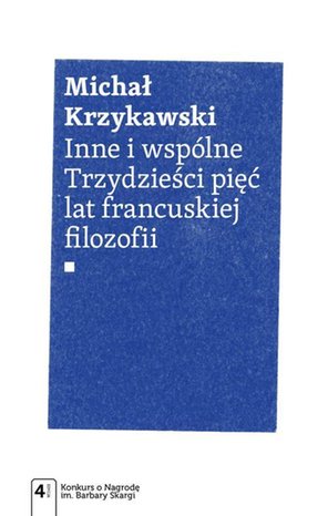 Inne i wspólne: Trzydzieści pięć lat francuskiej filozofii – ebook