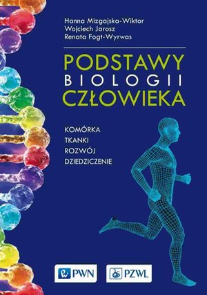 Podstawy biologii człowieka: Komórka, tkanki, rozwój, dziedziczenie – ebook