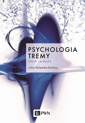 Psychologia tremy: Teoria i praktyka – ebook
