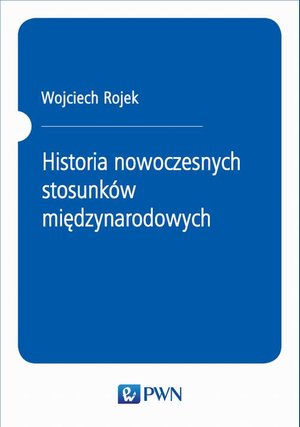 Historia nowoczesnych stosunków międzynarodowych – ebook