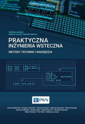 Praktyczna inżynieria wsteczna: Metody, techniki i narzędzia – ebook
