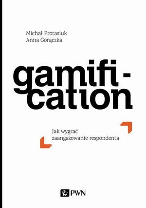 Gamification: Jak wygrać zaangażowanie respondenta – ebook
