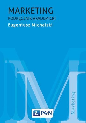 Marketing: Podręcznik akademicki – ebook