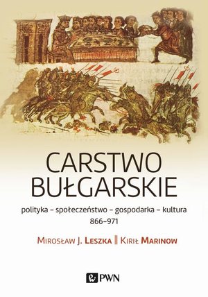 Carstwo bułgarskie: polityka - społeczeństwo - gospodarka - kultura - 866-971 – ebook