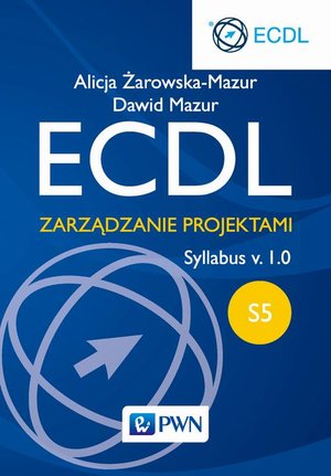 ECDL. Zarządzanie projektami. Moduł S5. Syllabus v. 1.0 – ebook