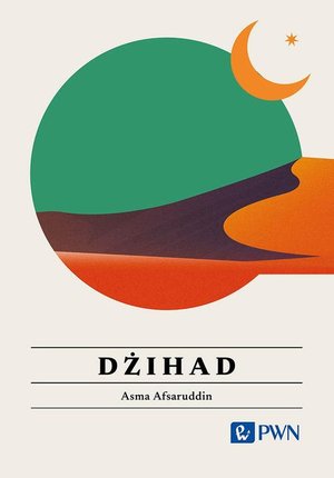 Dżihad. Wszystko, co warto wiedzieć – ebook