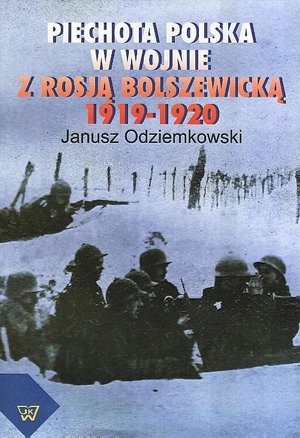 Piechota polska w wojnie z Rosją bolszewicką w latach 1919-1920 – ebook