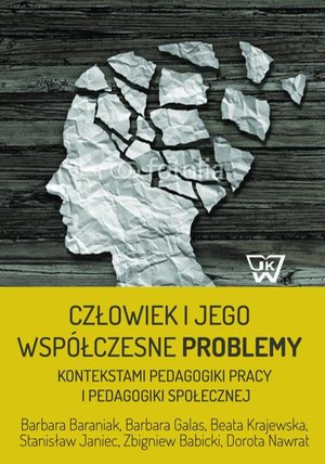 Człowiek i jego współczesne problemy kontekstami pedagogiki pracy i pedagogiki społecznej – ebook