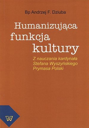 Humanizująca funkcja kultury – ebook