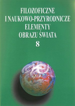 Filozoficzne i naukowo-przyrodnicze elementy obrazu świata, t.8 – ebook
