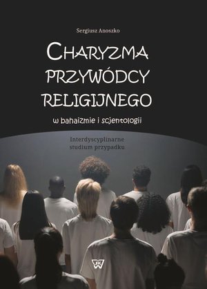 Charyzma przywódcy religijnego w bahaizmie i scjentologii – ebook