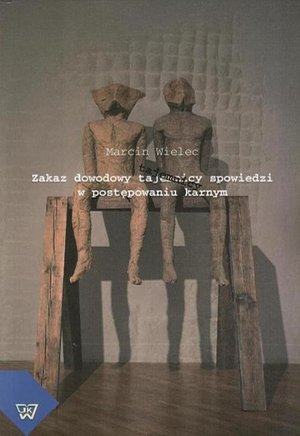 Zakaz dowodowy tajemnicy spowiedzi w postępowaniu karnym – ebook