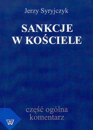 Sankcje w kościele: część ogólna, komentarz – ebook