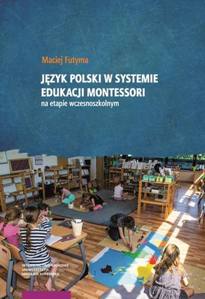 Język polski w systemie edukacji Montessori na etapie wczesnoszkolnym – ebook