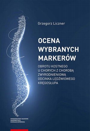 Ocena wybranych markerów obrotu kostnego u chorych z chorobą zwyrodnieniową odcinka lędźwiowego kręgosłupa – ebook