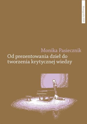 Od prezentowania dzieł do tworzenia krytycznej wiedzy: Eksperymenty kuratorskie w publicznym koncercie pierwszych dekad XXI wieku – ebook