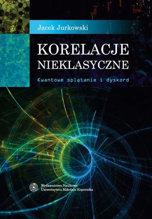 Korelacje nieklasyczne. Kwantowe splątanie i dyskord – ebook