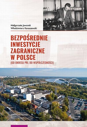 Bezpośrednie inwestycje zagraniczne w Polsce: od okresu PRL do współczesności – ebook
