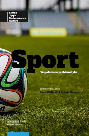 Sport język, społeczeństwo, kultura Tom 2 Sport współczesna problematyka – ebook
