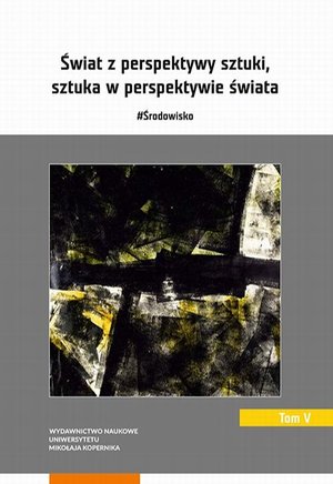Świat z perspektywy sztuki, sztuka w perspektywie świata. #Środowisko. Tom 5 – ebook