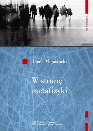 W stronę metafizyki. Nowe tendencje metafizyczne w filozofii francuskiej połowy XX wieku – ebook