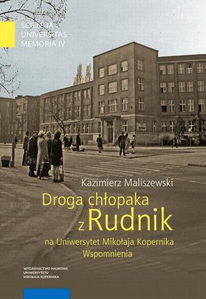 Droga chłopaka z Rudnik na Uniwersytet Mikołaja Kopernika. Wspomnienia – ebook