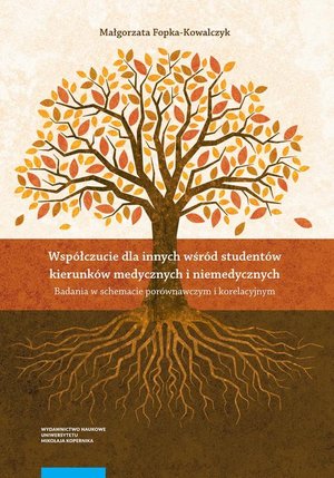 Współczucie dla innych wśród studentów kierunków medycznych i niemedycznych: Badania w schemacie porównawczym i korelacyjnym – ebook