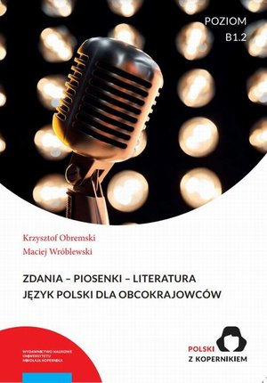 Zdania - Piosenki - Literatura: Język Polski dla obcokrajowców. Poziom B1.2 – ebook