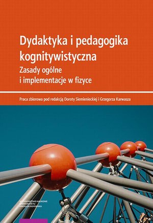 Dydaktyka i pedagogika kognitywistyczna. Zasady ogólne i implementacje w fizyce – ebook