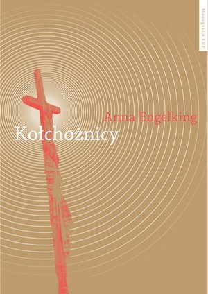 Kołchoźnicy. Antropologiczne studium tożsamości wsi białoruskiej przełomu XX i XXI wieku – ebook