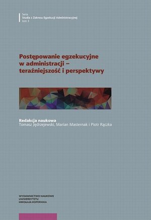 Postępowanie egzekucyjne w administracji - teraźniejszość i perspektywy – ebook