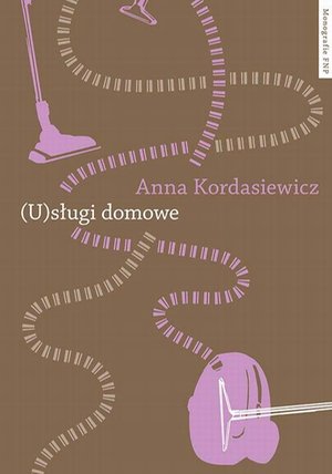 (U)sługi domowe. Przemiany relacji społecznych w płatnej pracy domowej – ebook