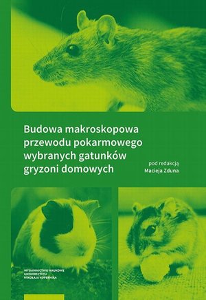 Budowa makroskopowa przewodu pokarmowego wybranych gatunków gryzoni domowych – ebook