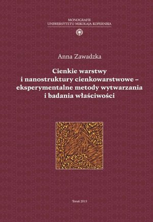 Cienkie warstwy i nanostruktury cienkowarstwowe - eksperymentalne metody wytwarzania i badania właściwości – ebook