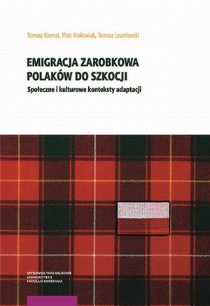 Emigracja zarobkowa Polaków do Szkocji: Społeczne i kulturowe konteksty adaptacji – ebook