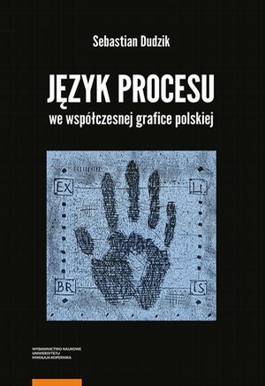 Język procesu we współczesnej grafice polskiej – ebook