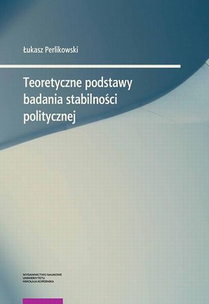 Teoretyczne podstawy badania stabilności politycznej – ebook